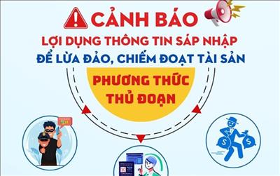 Cảnh báo tình trạng lợi dụng thông tin sáp nhập, điều chỉnh địa giới hành chính và giả mạo nhân viên Điện lực để lừa đảo